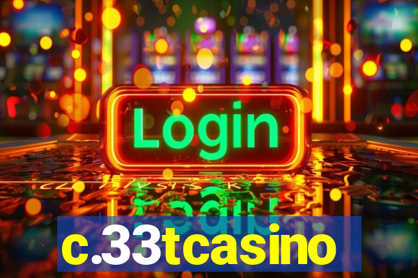 c.33tcasino