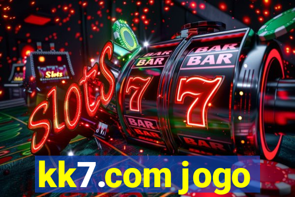 kk7.com jogo