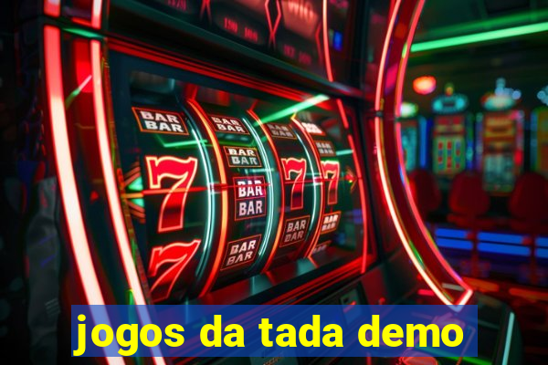 jogos da tada demo