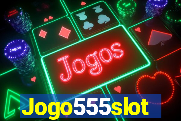 Jogo555slot