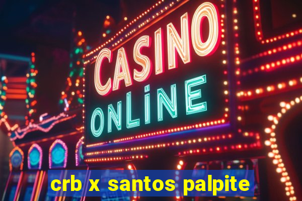 crb x santos palpite