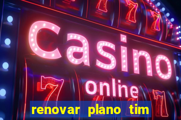 renovar plano tim beta por sms