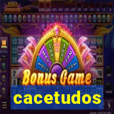 cacetudos