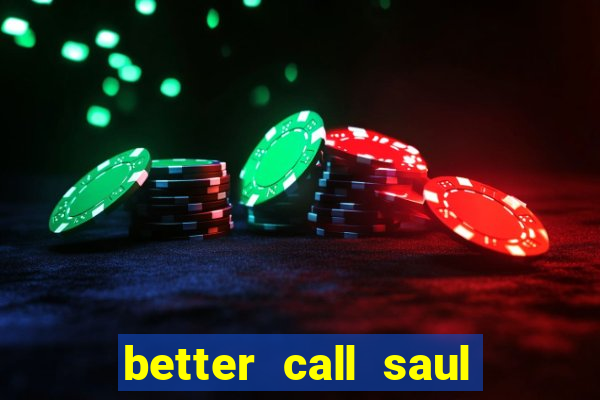 better call saul torrent dublado