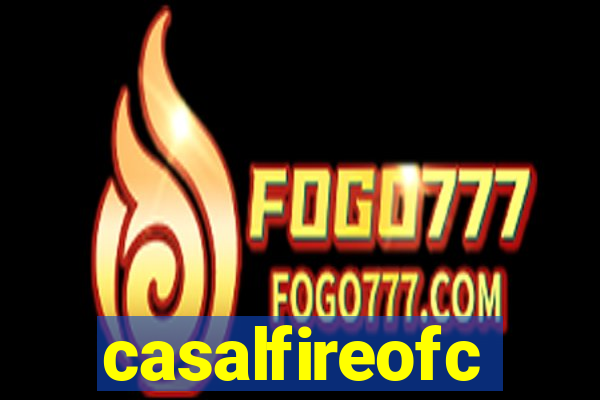 casalfireofc