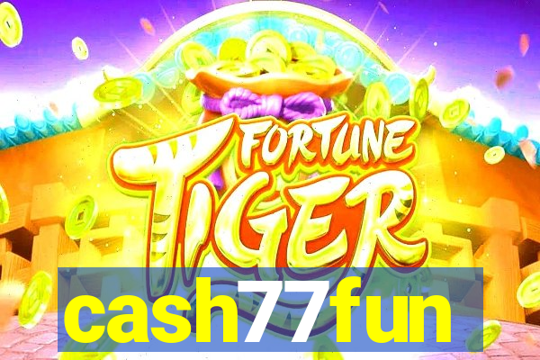 cash77fun