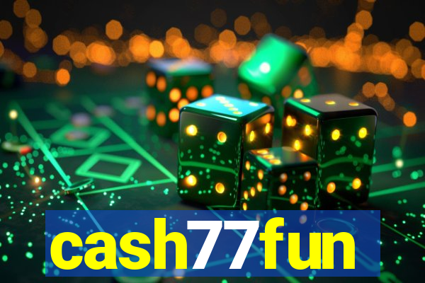 cash77fun