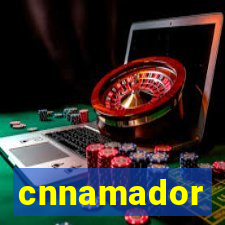 cnnamador