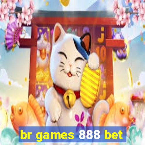 br games 888 bet