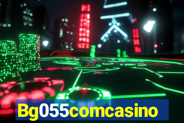 Bg055comcasino