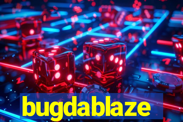 bugdablaze