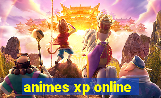 animes xp online