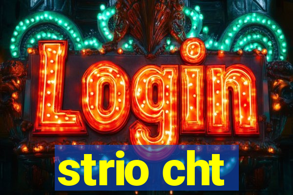 strio cht