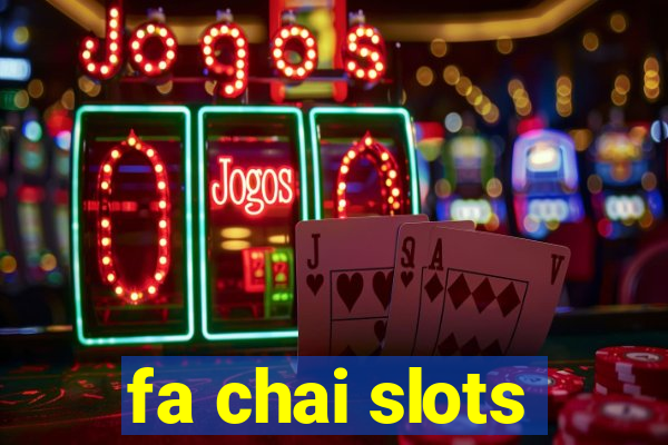 fa chai slots