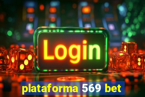 plataforma 569 bet