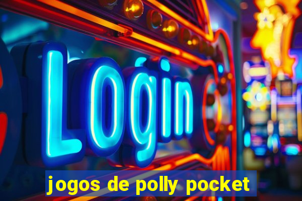 jogos de polly pocket