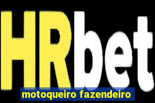 motoqueiro fazendeiro