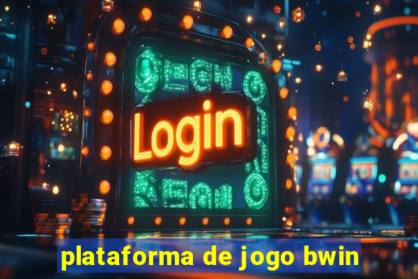 plataforma de jogo bwin