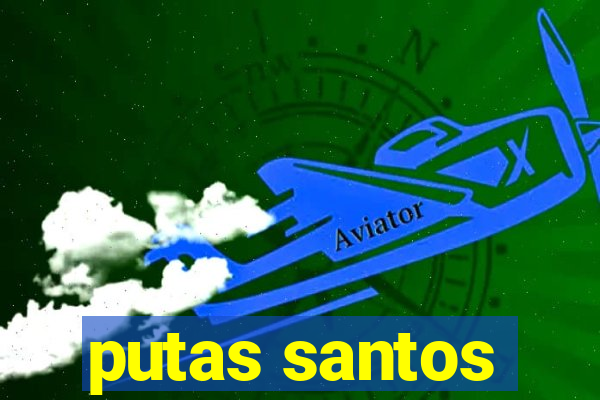 putas santos