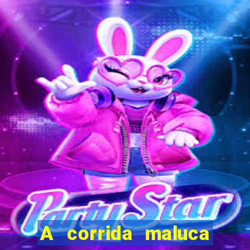 A corrida maluca filme completo dublado