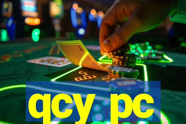 qcy pc