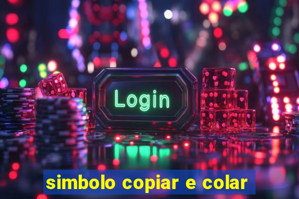 simbolo copiar e colar