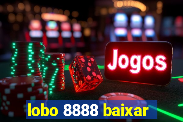 lobo 8888 baixar