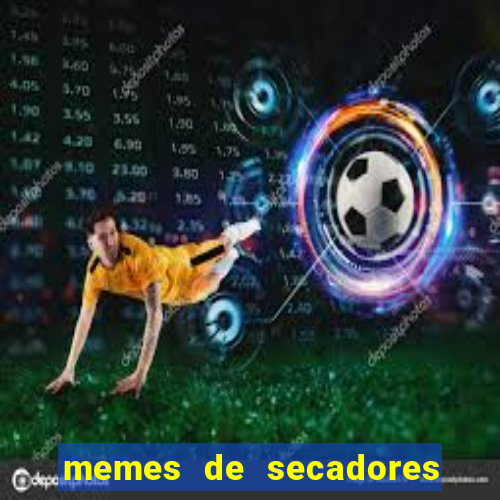 memes de secadores do flamengo