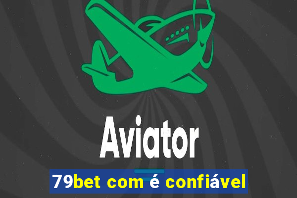 79bet com é confiável