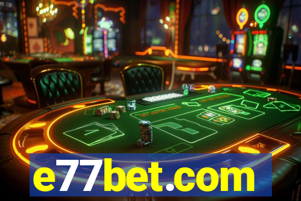 e77bet.com