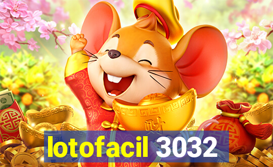 lotofacil 3032