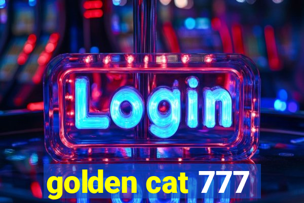 golden cat 777