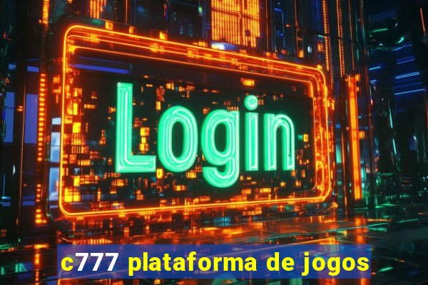 c777 plataforma de jogos