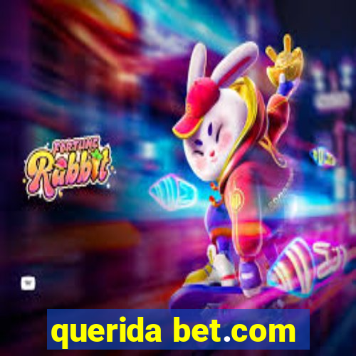 querida bet.com