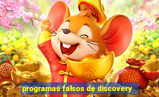 programas falsos de discovery