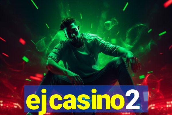 ejcasino2