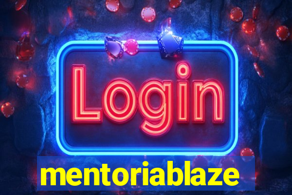 mentoriablaze