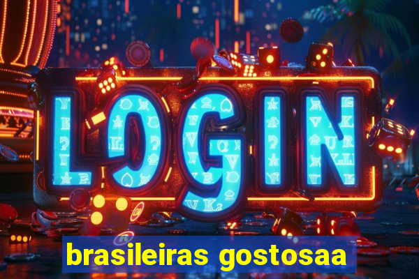 brasileiras gostosaa