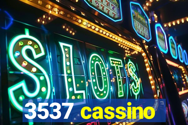 3537 cassino