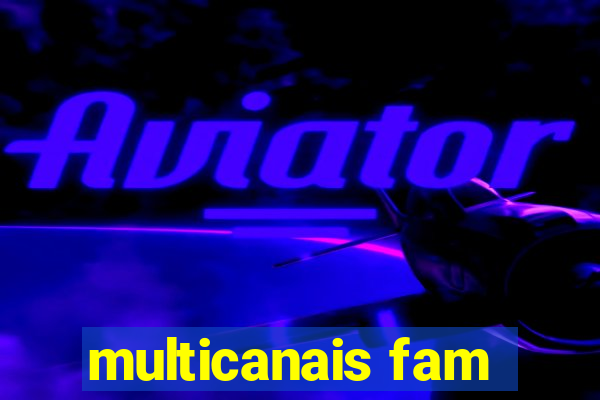 multicanais fam