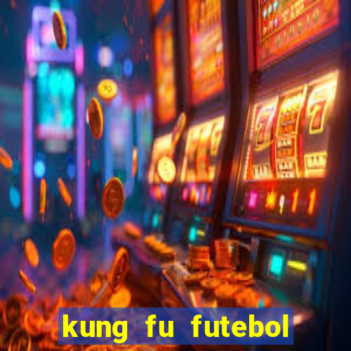 kung fu futebol clube download