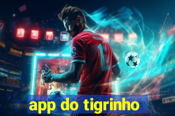 app do tigrinho