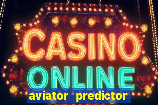 aviator predictor v4.0 apk