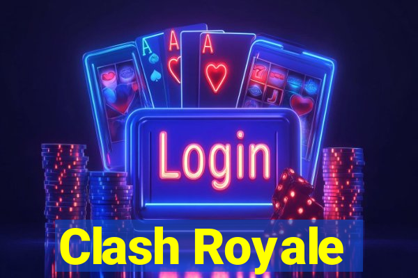 Clash Royale