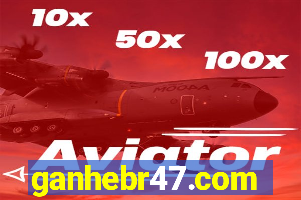 ganhebr47.com