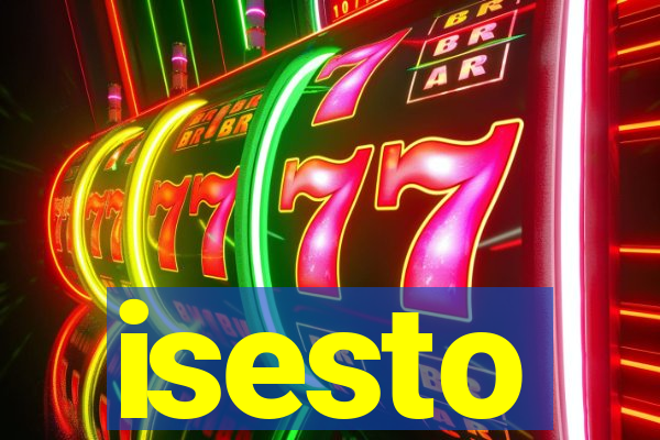 isesto