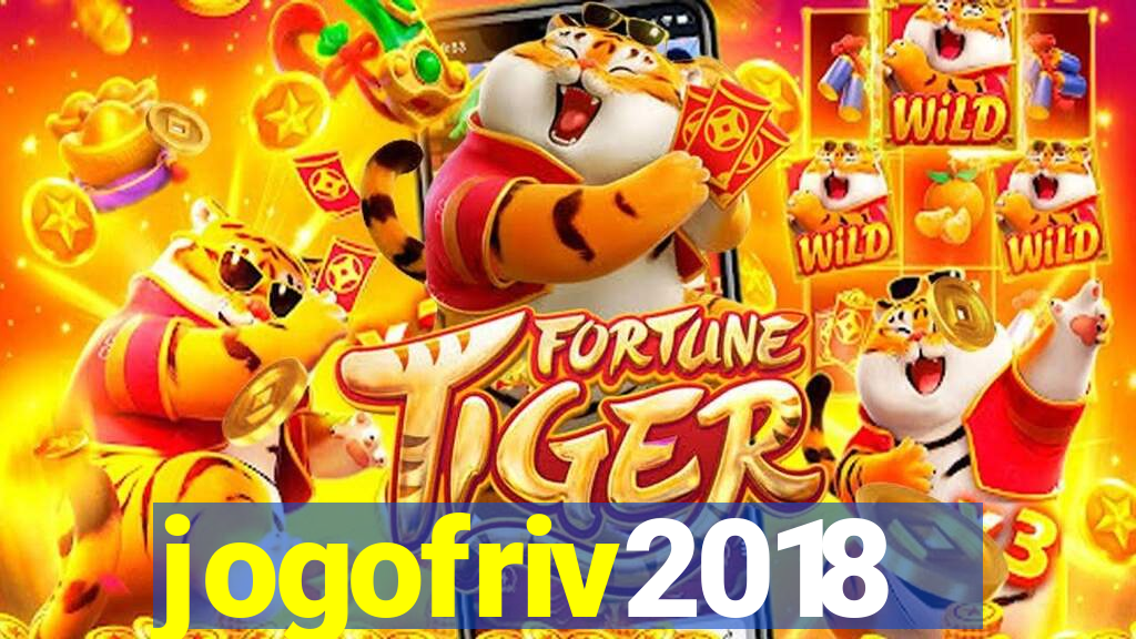 jogofriv2018