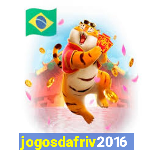 jogosdafriv2016