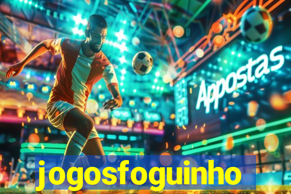 jogosfoguinho