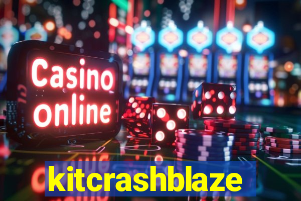 kitcrashblaze